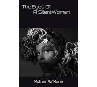 The Eyes Of A Silent Woman