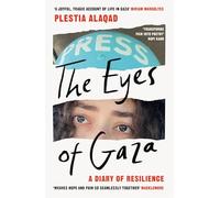 The Eyes of Gaza: A Diary of Resilience