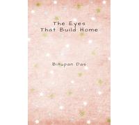 The Eyes That Build Home