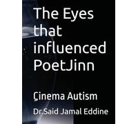 The Eyes that influenced PoetJinn: ِCinema Autism