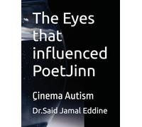 The Eyes that influenced PoetJinn: ِCinema Autism