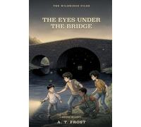 The Eyes Under the Bridge