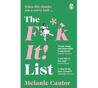Melanie Cantor – The F**k It! List – Una lettura delle feste edificante e esilarante che non riuscirai a mettere giù – Tascabile