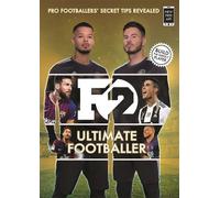 The F2 F2: Ultimate Footballer: BECOME THE PERFECT FOOTBALLER WITH T (Tascabile)