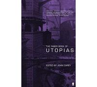 The Faber Book of Utopias