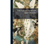 The Fables Of Aesop And Others