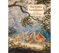 The Fables of La Fontaine: illustrated by Gustave Moreau - NUOVO