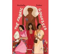 The Fabric Goddesses: A Novel: Three Women and A Brown Coat