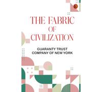 The Fabric of Civilization