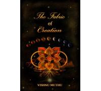 The Fabric of Creation: Ancient science to Modernity
