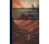 The Fabric Of Geology - Albritton Claude C