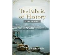 The Fabric of History: A Tide and Time Mystery