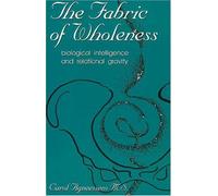 The Fabric of Wholeness: Biological Intelligence and Relational Gravity