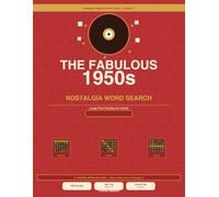The Fabulous 1950s Nostalgia Word Search Vol. 1 - Nostalgia Large Print Word Search Series: Large Print Word Search | 100 Puzzles | Rock & Roll, Drive-Ins, Classic Cars & Golden Age Americana