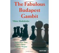 The Fabulous Budapest Gambit: Much More Than Just a Sharp Surprise Weapon