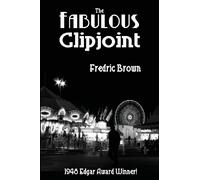 The Fabulous Clipjoint by Fredric Brown (2013-04-19)