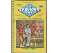 The Fabulous Five The Trouble with Flirting