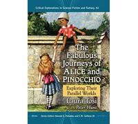 The Fabulous Journeys of Alice and Pinocchio: Exploring Their Parallel Worlds: 61