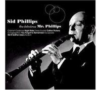 The Fabulous Mr. Phillips by Sid Phillips