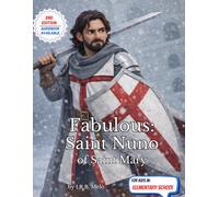 The Fabulous: Nuno of Saint Mary