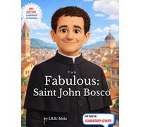 The Fabulous: Saint John Bosco