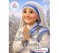 The Fabulous: Saint Teresa of Calcutta