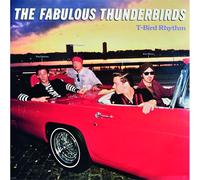 The Fabulous Thunderbirds - T-Bird Rhythm
