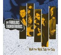 The Fabulous Thunderbirds - Walk That Walk, Talk That Talk by The Fabulous Thunderbirds (1991) Audio CD
