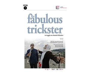 The Fabulous Trickster - In Viaggio Con Antonio Infantino (Dv+Booklet)
