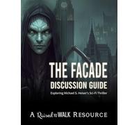 The Facade Discussion Guide: Exploring Michael S. Heiser’s Sci-Fi Thriller
