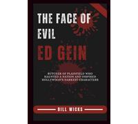 The Face of Evil Ed Gein: Butcher of Plainfield Who Haunted a Nation and Inspired Hollywood’s Darkest Characters