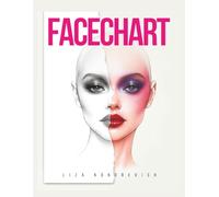 The Facechart Book: Master Edition - The Complete Textbook on Makeup Face Charts