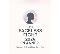 The Faceless Fight 2026 Planner: Organize, Reflect & Grow Every Day