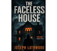 The Faceless House