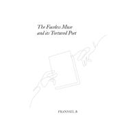 The Faceless Muse and its Tortured Poet