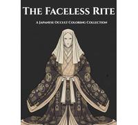 The Faceless Rite: A Japanese Occult Coloring Collection