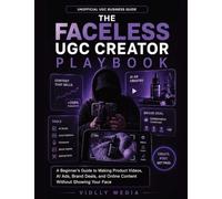 The Faceless UGC Creator Playbook