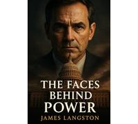 THE FACES BEHIND POWER: A Revealing Look at the Forces Shaping Our World