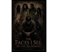 The Faces I See: Me and my Demons