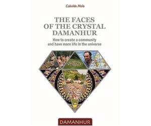 The faces of the crystal Damanhur. How to create a community and