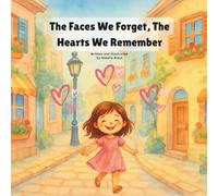 The Faces We Forget, The Hearts We Remember