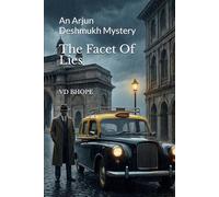The Facet Of Lies: An Arjun Deshmukh Mystery