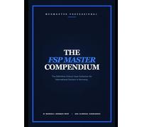 THE FACHSPRACHPRÜFUNG (FSP) MASTER COMPENDIUM: The Definitive Clinical Case Collection for International Doctors in Germany