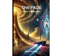 The Fade: Echoes of Redemption