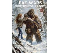 The Fae Wars: Northwest Front: 7
