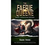 The Faerie Queene Book 1: Annotated Edition