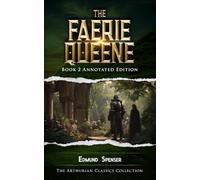The Faerie Queene Book 2: Annotated Edition