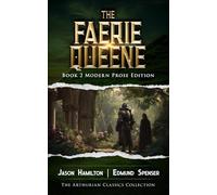 The Faerie Queene Book 2: Modern Prose Edition