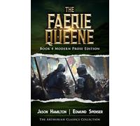 The Faerie Queene Book 4: Modern Prose Edition