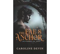 The Fae's Anchor: A Fated Mates Fae Romance: 1